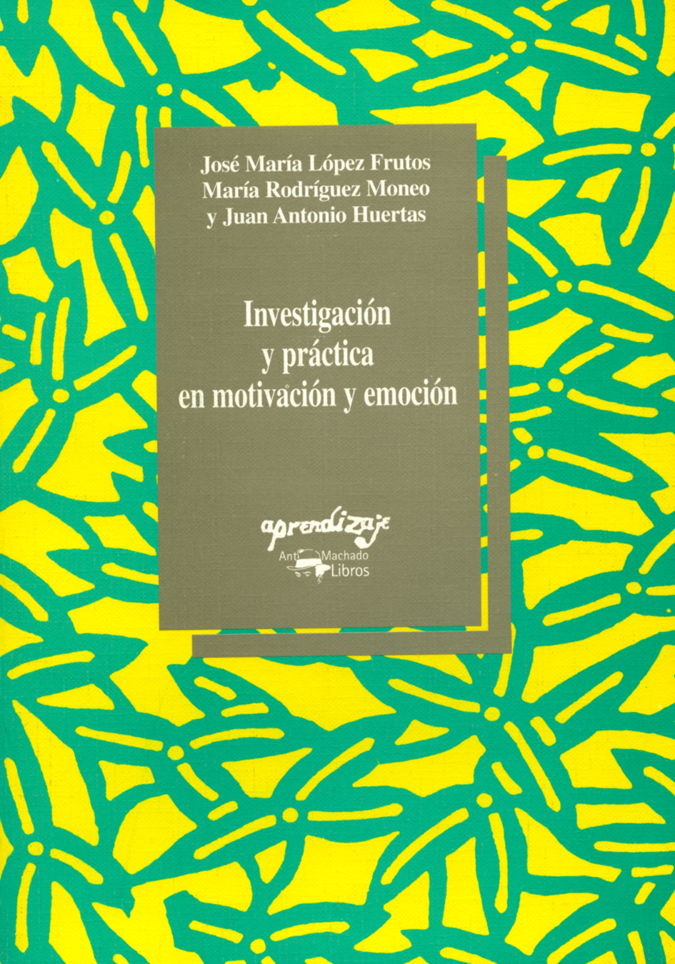INVESTIGACION Y PRACTICA EN MOTIVACION Y EMOCION